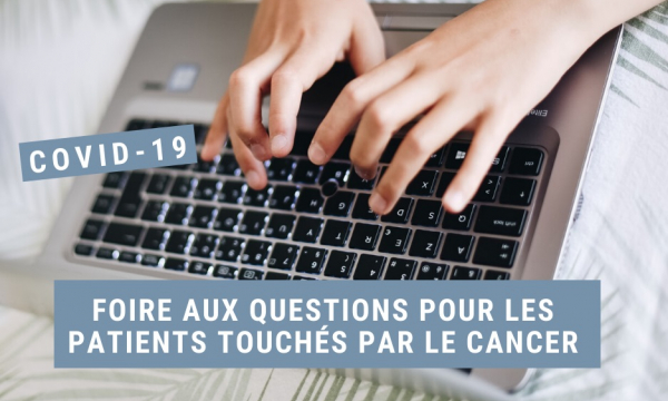 foire questions covid19 cancer