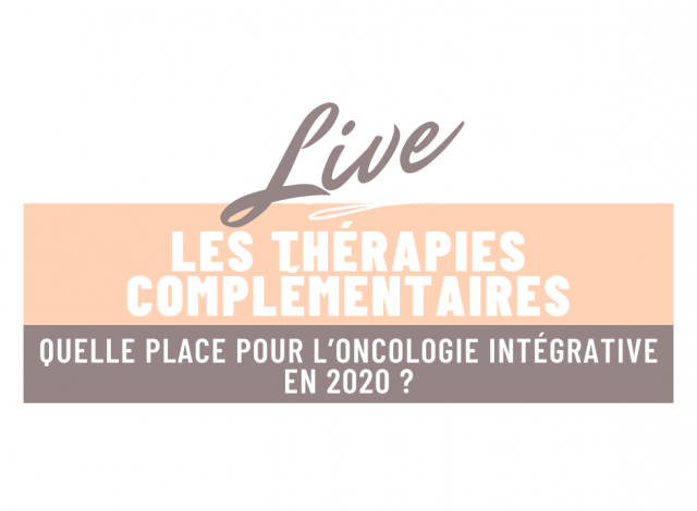 Thérapies complémentaires en oncologie : quelle place pour l’oncologie intégrative en 2020